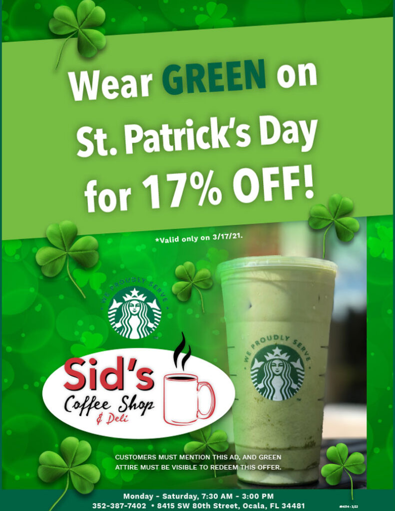 Wear green for 17% off at Sid's Coffee Shop & Deli